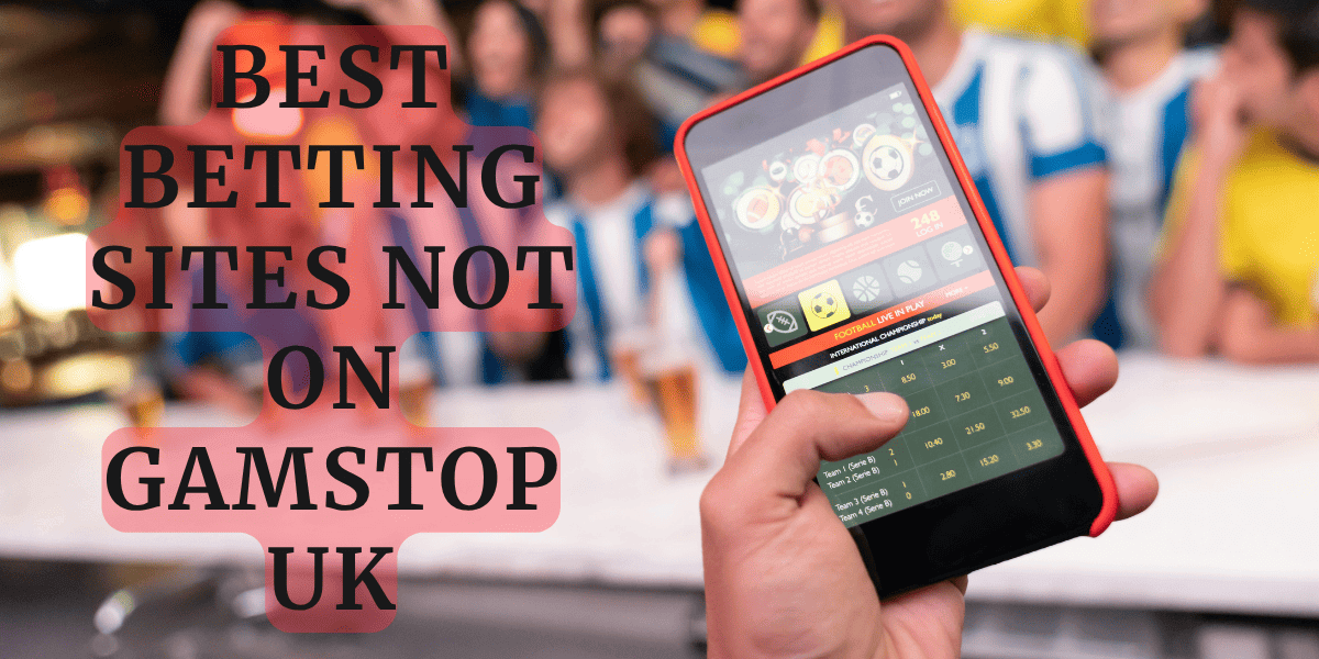 Best Betting Sites Not on GamStop UK